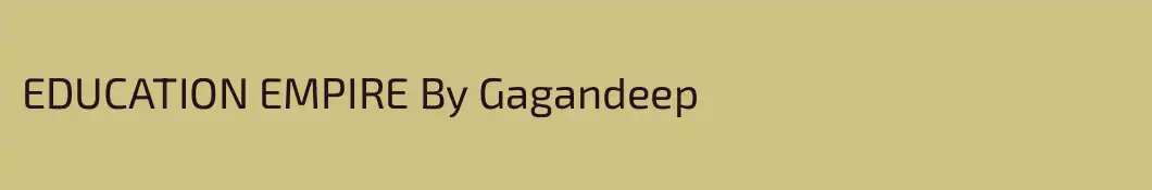EDUCATION EMPIRE By Gagandeep